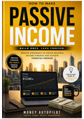Passive Income Money Autopilot – Build Wealth While You Sleep